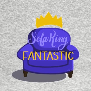 Sofa King Fantastic T-Shirt